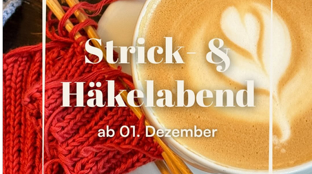 Strick & Häkelabend (ab 16 Uhr Mini-Workshop „Schal oder Stulpen“)