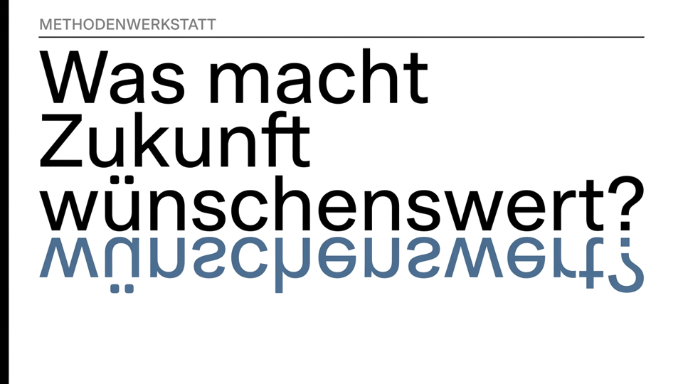 "RUKI - Was macht Zukunft wünschenswert?"